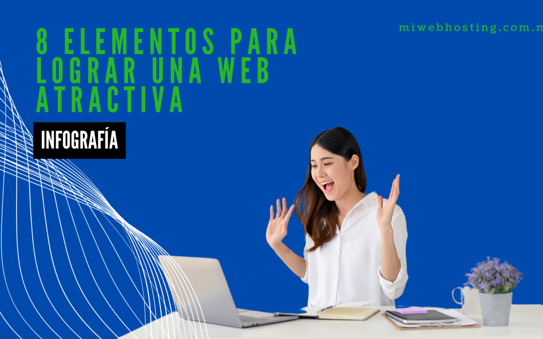 8 Elementos Clave para Lograr una Web Atractiva y Eficaz